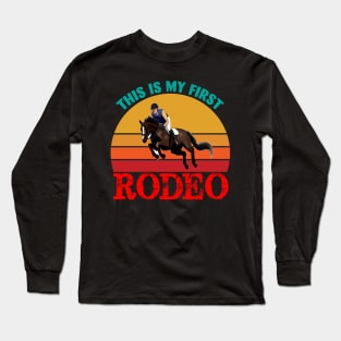 This is my First Rodeo Long Sleeve T-Shirt